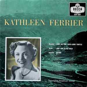 Kathleen Ferrier - Handel Like As The Love - Lorn Turtle / Wolf Auf Ein Altes Bild / Jensen Altar FLAC album