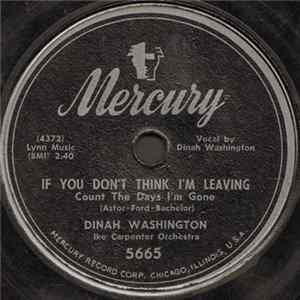 Dinah Washington - If You Don't Think I'm Leaving (Count The Days I'm Gone) FLAC album