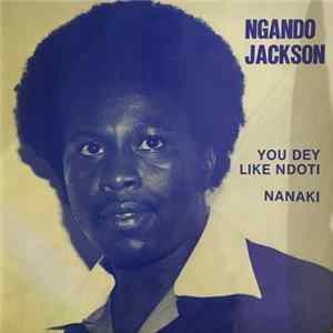 Ngando Jackson - You Dey Like Ndoti FLAC album
