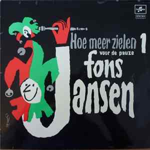 Fons Jansen - Hoe Meer Zielen 1 Voor De Pauze FLAC album