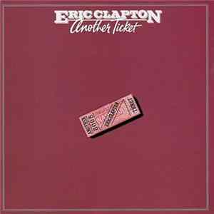 Eric Clapton - Another Ticket FLAC album