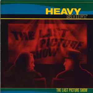 Heavyshift - The Last Picture Show FLAC album