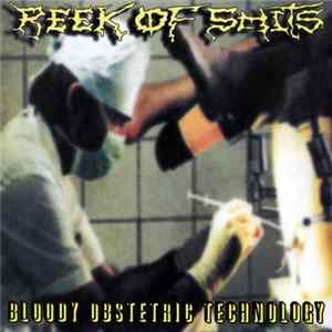 Reek Of Shits - Bloody Obstetric Technology FLAC album
