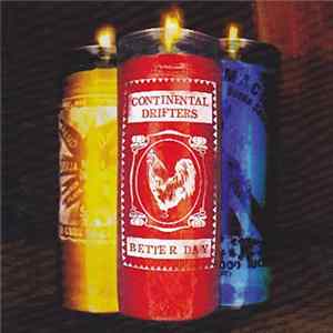 Continental Drifters - Better Day FLAC album