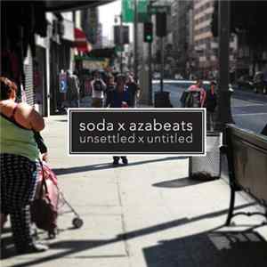 Soda & Azabeats - Unsettled X Untitled FLAC album