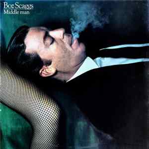 Boz Scaggs - Middle Man FLAC album