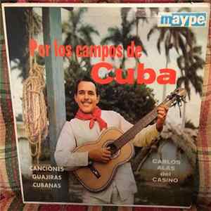 Carlos Alas Del Casino - Por los campos de Cuba FLAC album