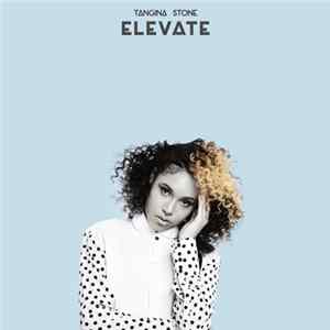 Tangina Stone - Elevate FLAC album