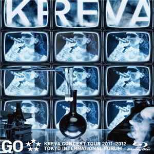 Kreva - Kreva Concert Tour 2011-2012 Go 東京国際フォーラ FLAC album