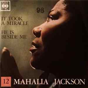 Mahalia Jackson - It Took A Miracle / He Is Beside Me FLAC album