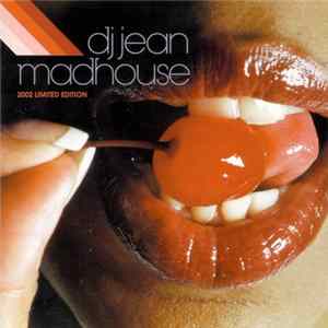 DJ Jean - Madhouse 2002 - Limited Edition FLAC album