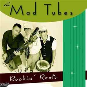 The Mad Tubes - Rockin´Roots FLAC album