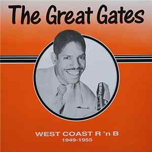 Edward 'Great Gates' White - The Great Gates - West Coast R 'N' B 1949-1955 FLAC album