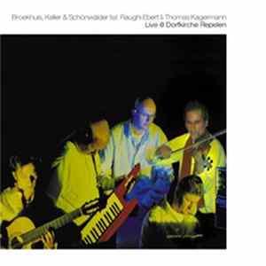 Broekhuis, Keller & Schönwälder Feat. Raughi Ebert & Thomas Kagermann - Live @ Dorfkirche Repelen FLAC album