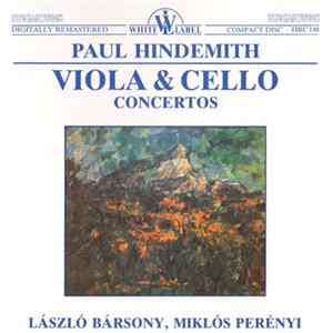 Paul Hindemith, László Bársony, Miklós Perényi - Viola & Cello Concertos FLAC album