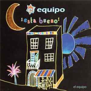 El Equipo - I Esta Bueno FLAC album