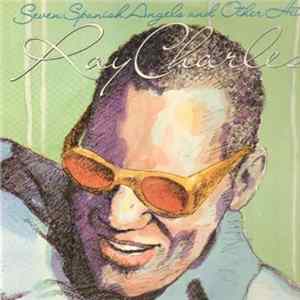 Ray Charles - Seven Spanish Angels And Other Hits FLAC album