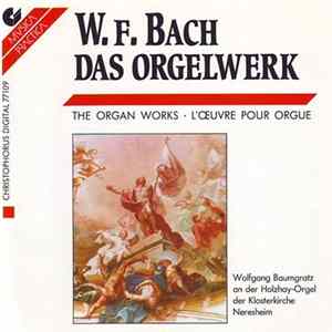 W.F. Bach / Wolfgang Baumgratz - Das Orgelwerk FLAC album