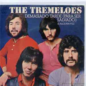 The Tremeloes - Too Late (To Be Saved) FLAC album