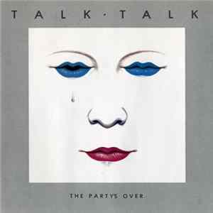 Talk Talk - The Party's Over FLAC album