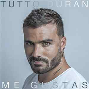 Tutto Durán - Me Gustas FLAC album