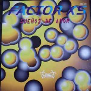 Factor X's - Sueños De Amor FLAC album