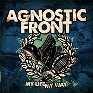 Agnostic Front - My Life My Way FLAC album