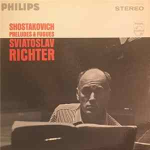 Sviatoslav Richter / Shostakovich - Preludes & Fugues FLAC album