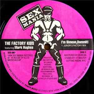 The Factory Kids Featuring Mark Hughes - I'm Simeon, Dammit FLAC album