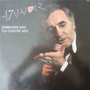 Charles Aznavour - Embrasse-Moi Toi Contre Moi FLAC album