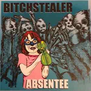 Absentee - Bitchstealer EP FLAC album