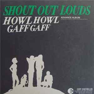 Shout Out Louds - Howl Howl Gaff Gaff FLAC album