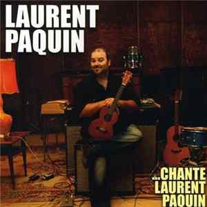 Laurent Paquin - ...Chante Laurent Paquin FLAC album