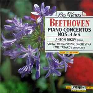 Beethoven - Anton Dikov, Sofia Philharmonic Orchestra, Emil Tabakov - Piano Concertos Nºs 3 & 4 FLAC album