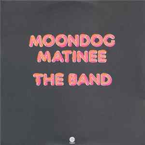 The Band - Moondog Matinee FLAC album