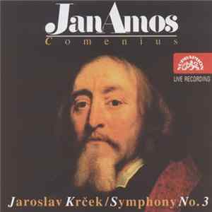 Jaroslav Krček, Jan Amos Comenius - Symphony No. 3, Jan Amos FLAC album