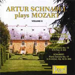 Mozart : Artur Schnabel - Artur Schnabel Plays Mozart Volume II FLAC album