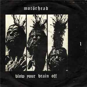 Motörhead - Blow Your Brain Off FLAC album