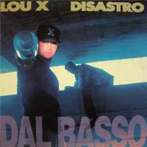 Lou X & Disastro - Dal Basso FLAC album