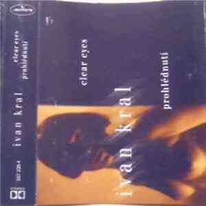 Ivan Kral - Clear Eyes - Prohlédnutí FLAC album
