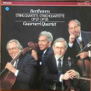 Ludwig Van Beethoven, Guarneri Quartet - String Quartets Op. 127 & Op. 135 FLAC album