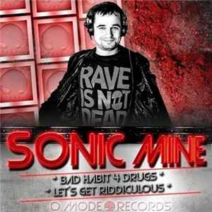 Sonic Mine - Bad Habit 4 E / Lets Get Ridiculous FLAC album