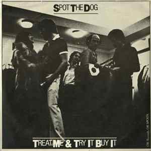 Spot The Dog - Treat Me & Try It Buy It FLAC album