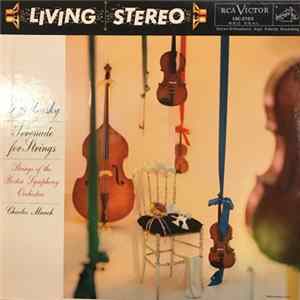 Tchaikovsky, Strings Of The Boston Symphony Orchestra, Charles Munch - Serenade For Strings FLAC album