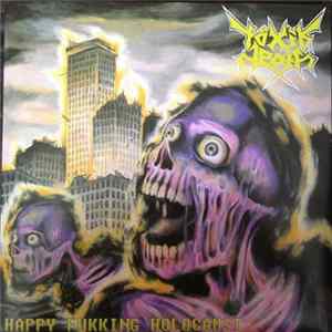 Töxik Death - Happy Fukking Holocaust FLAC album