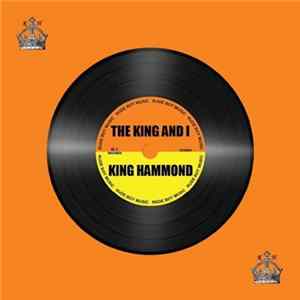 King Hammond - The King And I FLAC album