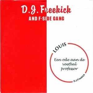 D.J. Freekick And F-Side Gang - Louis (Een Ode Aan De Voetbal Professor) FLAC album