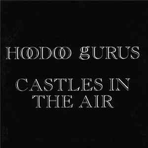 Hoodoo Gurus - Castles In The Air FLAC album