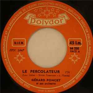Gérard Poncet Et Son Orchestre - Le Percolateur / Petite Aiguille FLAC album