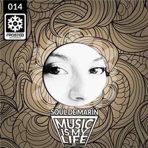 Soul De Marin - Music Is My Life FLAC album